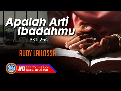Rudy Lailossa - APALAH ARTI IBADAHMU  (Official Lyrics Video)