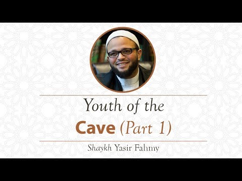 Khutbah - Youth of the Cave (Part 1) - Shaykh Yasir Fahmy