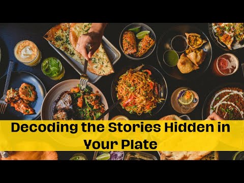 Decoding the Stories Hidden in Your Plate | Vibes Of India