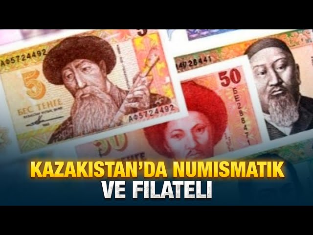 Kazakistan’da numismatik ve filateli