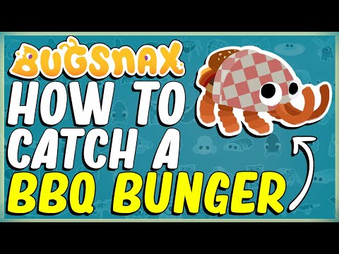 WHERE TO FIND AND HOW TO CATCH A  BBQ BUNGER IN BUGSNAX - SCORCHED GORGE - BUGAPEDIA