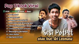 Download lagu eńau ft Ari Lesmana - SESI POTRET | RUANG BARU | ADA TITIK TITIK DI UJUNG DOA | LAGU POP VIRAL 2026 mp3