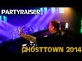 Partyraiser @ Ghosttown 2014 