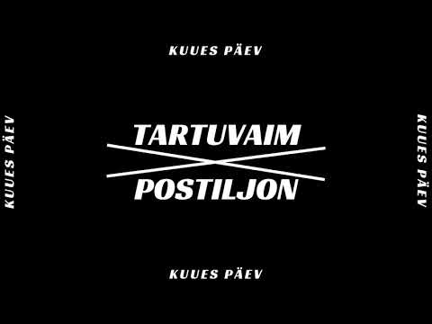 TARTUVAIM x POSTILJON - KUUES PÄEV