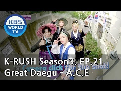 Great Daegu -  A.C.E [KBS World Idol Show K-RUSH3 / ENG,CHN / 2018.08.03]