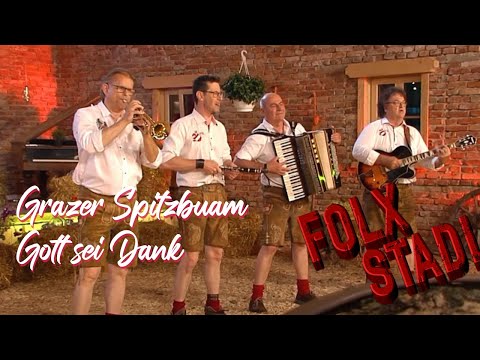 Grazer Spitzbuam – Gott sei Dank | VOLKSMUSIK | FOLX TV | FOLX STADL