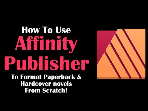 How to Use Affinity Publisher to Format for Paperback & Hardcover