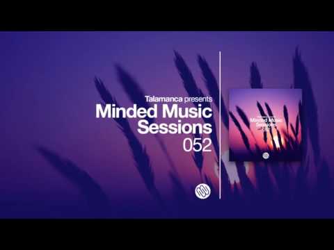 Talamanca - Minded Music Sessions 052 [August 9 2016]
