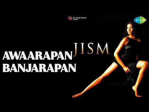 Awaarapan Banjarapan | Jism | K.K. Songs | John Abraham | Bipasha Basu