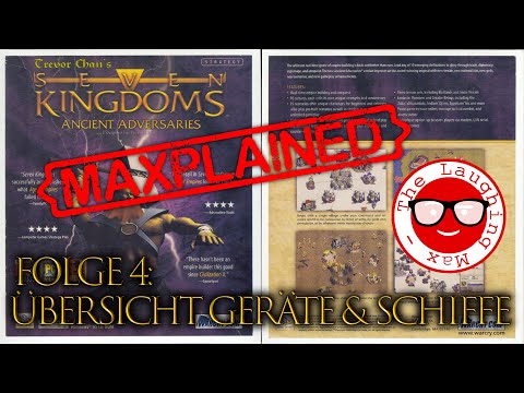 Maxplained: Seven Kingdoms - Ancient Adversaries # Folge 4: Übersicht Geräte & Schiffe [Tutorial]