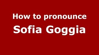How to pronounce Sofia Goggia