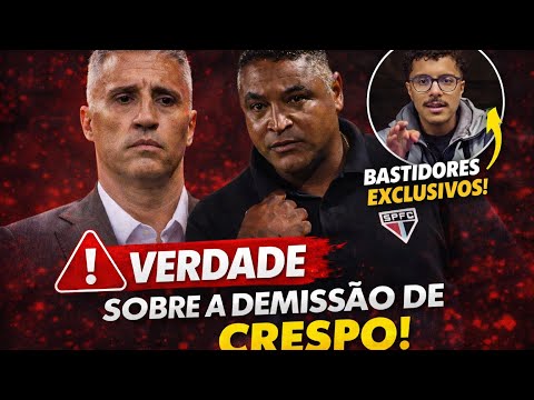 EXCLUSIVO: POR QUE CRESPO FOI DEMITIDO? BASTIDORES DA VITÓRIA DO SÃO PAULO