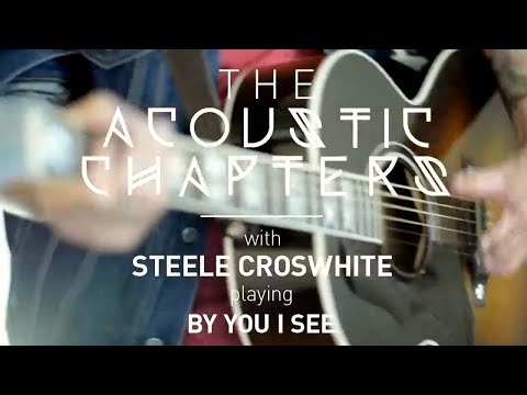 By You I See (TRM Acoustic Chapters) - The Rock Music, Steele Croswhite