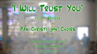 "I Will Trust You" (Stocker) - Pax Christi (MN) Church Camp Band
