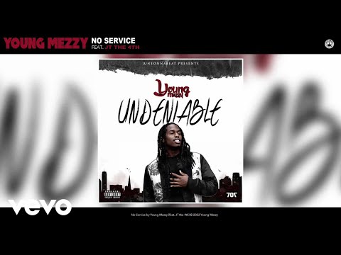 Young Mezzy - No Service (Official Audio) ft. JT the 4th