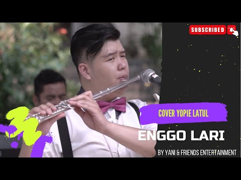 Enggo Lari - Yopie Latul | Cover By Yani & Friends Entertainment | at Plataran Cilandak