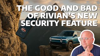 Rivian’s New Security Feature Could Leave You Stranded
