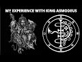 My Experience With King Asmodeus Asmodeus Invocation Ritual Evocation Magick