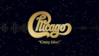 Chicago - &quot;Crazy Idea&quot; [Visualizer]