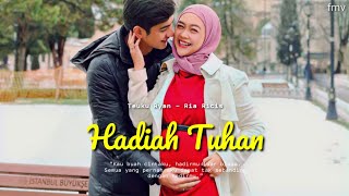 Download lagu HADIAH TUHAN - Teuku Ryan Ria Ricis || Pasti kan ku jaga engkau hadiah Tuhan 💕💕 mp3