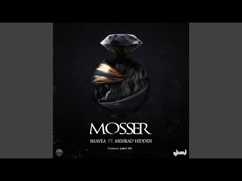 Mosser (feat. Mehrad Hidden)