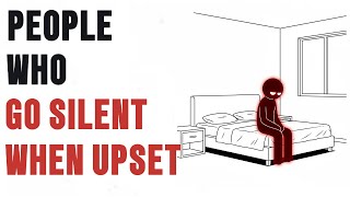 Psychology of People Who Go Silent When Upset