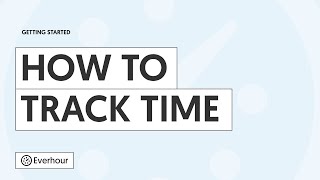 How to Track Time in Everhour