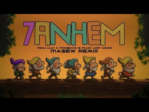 7 ANH EM - Minh Huy , Pjnboys và Phức Hợp hood | Masew Remix