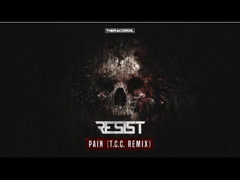 Resist - Pain (T.C.C. Remix)