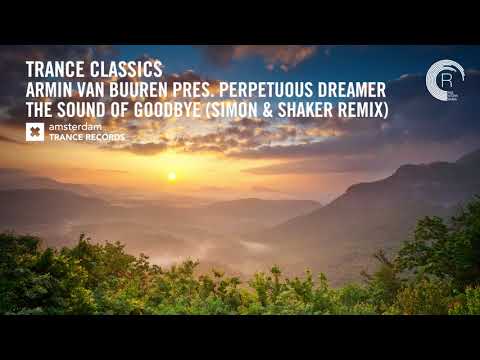 TRANCE CLASSICS Armin van Buuren pres Perpetuous Dreamer - The Sound Of Goodbye Simon&Shaker Edit
