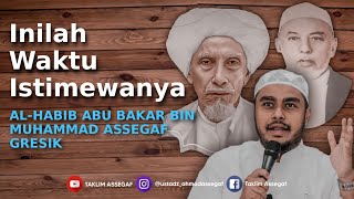Download lagu Inilah Waktu Istimewanya AL-HABIB ABU BAKAR BIN MUHAMMAD ASSEGAF Gresik mp3