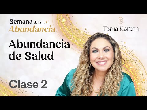 El camino ABUNDANCIA de SALUD | Semana de la Abundancia | Tania Karam