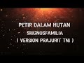 Petir Dalam Hutan Sriganosfamilia Version Prajurit TNI