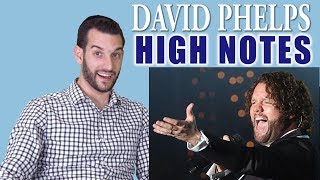 VOCAL COACH reacts to DAVID PHELPS&#39; most resonant HIGH NOTES