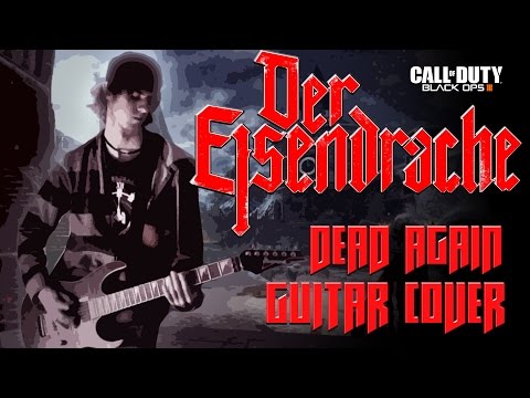 Dead Again - Guitar Cover (Black Ops III Zombies, Der Eisendrache Easter Egg Song)