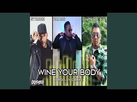 Wine Your Body (feat. Junior Avi & Strezz)