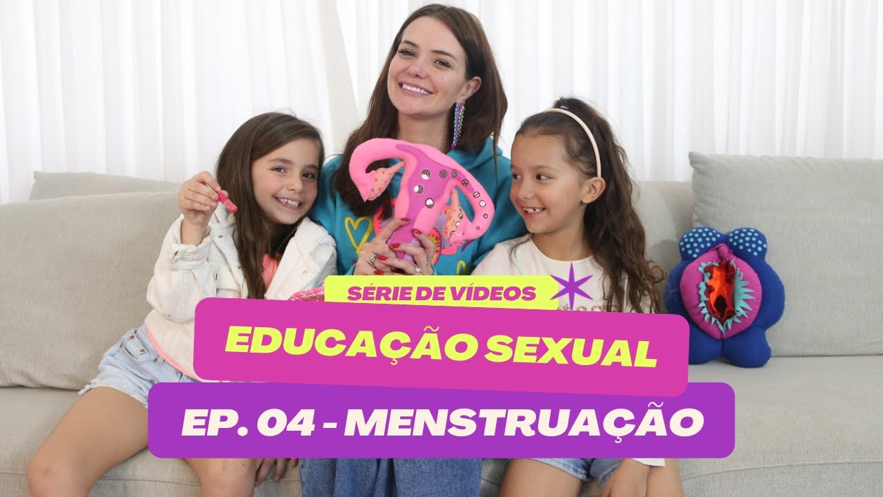 Educação Sexual | Episódio 04 | Ensinando sobre MENSTRUAÇÃO para crianças