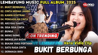 Download lagu BUKIT BERBUNGA - LEMBAYUNG MUSIC FULL ALBUM TERBARU 2025 - OCHI ALVIRA - DIVA HANI - SHINTA GHISUL mp3 Download lagu BUKIT BERBUNGA - LEMBAYUNG MUSIC FULL ALBUM TERBARU 2025 - OCHI ALVIRA - DIVA HANI - SHINTA GHISUL mp3