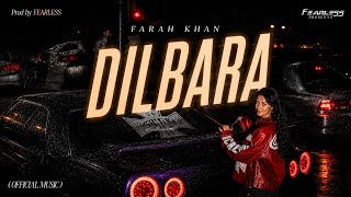 Download lagu DILBARA ( Music) Ft. FARAH KHAN | Prod by Fearless mp3