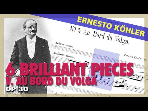 🎼 E. KÖHLER - 6 Brilliant Pieces [Op. 30] - V. Au bord du Volga (Sheet Music Scrolling)