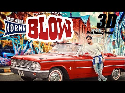 3D Audio | Hardy Sandhu: HORNN BLOW | Jaani | B Praak | New Song 2016 | T-Series