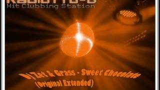 Dj Zet & Grass - Sweet Chocolate (Original Extended)