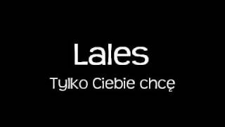 Download lagu Lales - Tylko Ciebie chcę mp3 Download lagu Lales - Tylko Ciebie chcę mp3