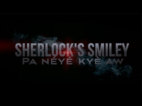 Sherlock's smiley - Pa néyé Kyè Aw (2023)