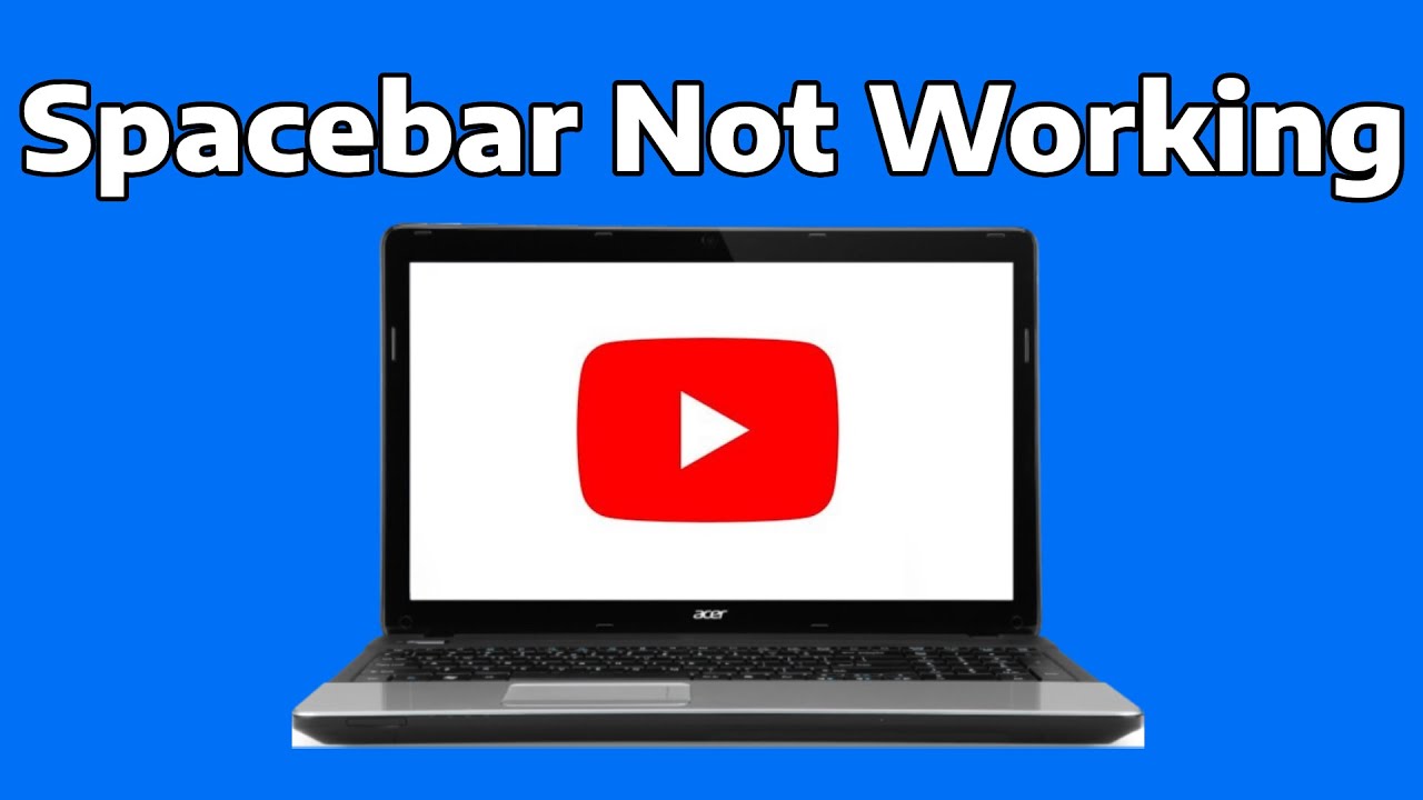 How To Fix YouTube Spacebar Pause Not Working