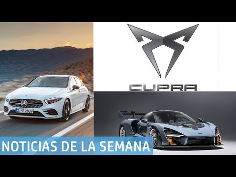 Nuevo Mercedes Clase A, Cupra se separa de SEAT y TODA la actualidad