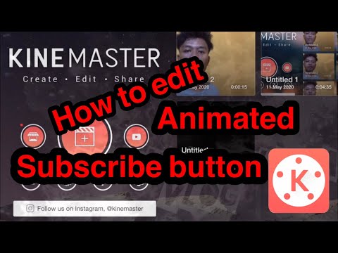 How To Edit Animated Subscribe Button Using Kinemaster Simple And Easy