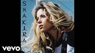 Shakira - Ready For The Good Times (Official Audio)