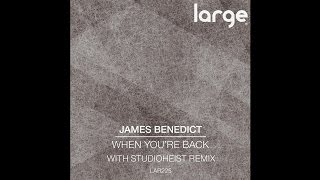 James Benedict | When You're Back (Studioheist Remix)