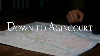 Something to Sing About | Down to Agincourt [version 3]